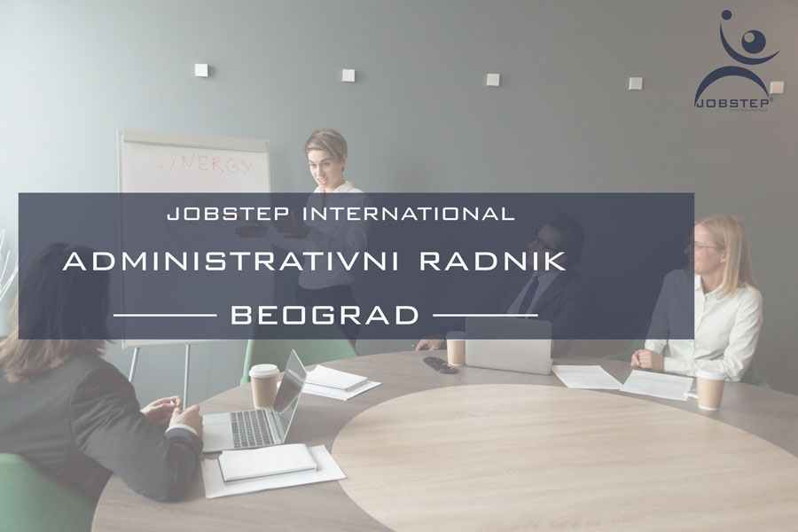 Jobstep International zapošljava: Administrativni radnik - Beograd