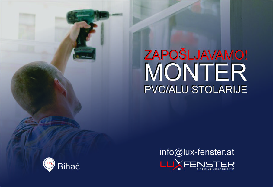 Lux Fenster zapošljava: Monter PVC/ALU stolarije 