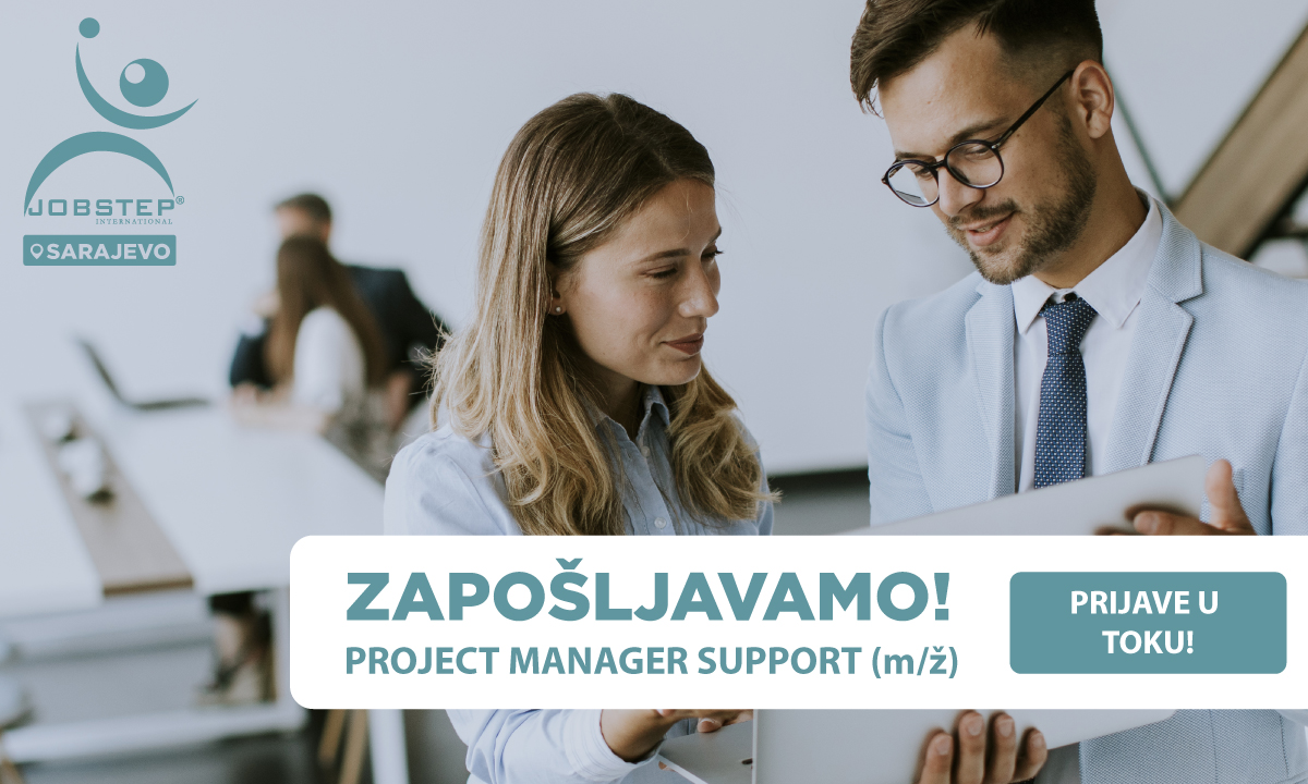 ZAPOŠLJAVAMO: Project Manager Support (m/ž) u Sarajevu!